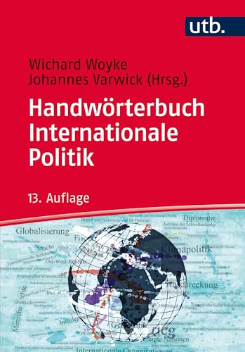 Handwörterbuch Internationale Politik von UTB GmbH