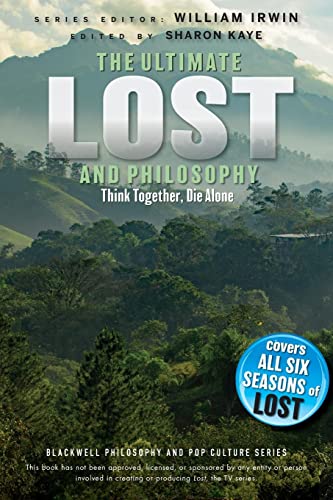 The Ultimate Lost and Philosophy: Think Together, Die Alone (Blackwell Philosophy and Pop Culture) von Wiley