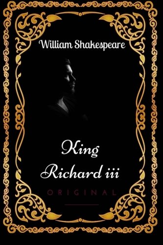 King Richard III: By William Shakespeare - Illustrated