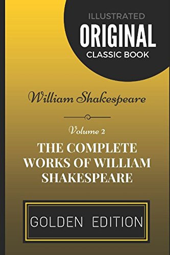 The Complete Works of William Shakespeare - Volume 2: By William Shakespeare - Illustrated von Independently published