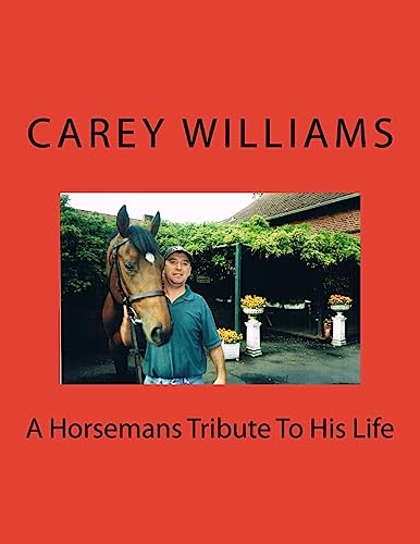 A Horsemans Tribute To His Life von CREATESPACE