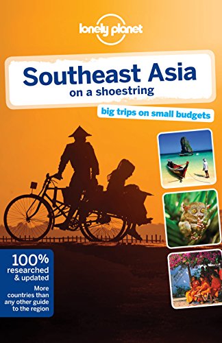 Southeast Asia on a shoestring 17 (Country Regional Guides)