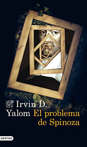 El problema de Spinoza (Áncora & Delfín) von Ediciones Destino