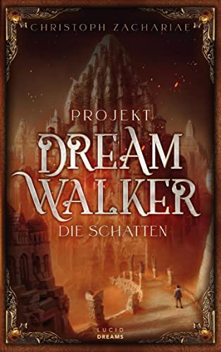 Projekt DreamWalker: Die Schatten (DreamWalker-Trilogie)
