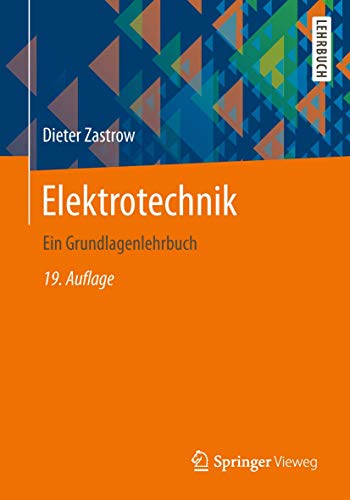 Elektrotechnik: Ein Grundlagenlehrbuch