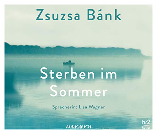 Sterben im Sommer (Hörbuch Zsuzsa Bank Lisa Wagner): Ungekürzte Ausgabe, Lesung
