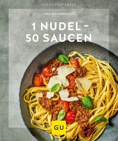 1 Nudel - 50 Saucen von Gräfe & Unzer