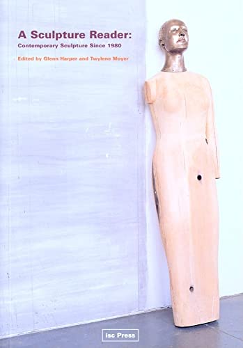 A Sculpture Reader: Contemporary Sculpture Since 1980 (Perspectives on Contemporary Sculpture)