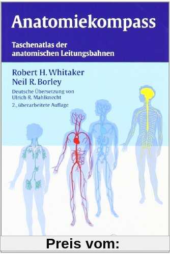 Anatomiekompaß: Taschenatlas der anatomischen Leitungsbahnen