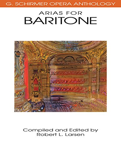 Arias for Baritone: G. Schirmer Opera Anthology von G. Schirmer, Inc.