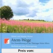Atem - Wege: Der Franziskusweg an der Thüringer Hütte. Kunst und Meditationen zum Sonnengesang