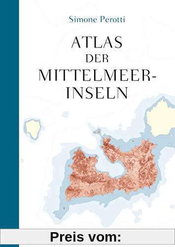 Atlas der Mittelmeerinseln (Allgemeines Programm - Sachbuch)