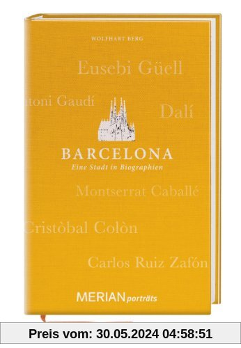 Barcelona. Eine Stadt in Biographien: MERIAN porträts