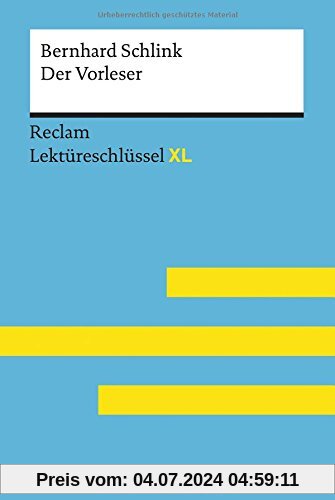 Bernhard Schlink: Der Vorleser: Lektüreschlüssel XL (Reclam Lektüreschlüssel XL)