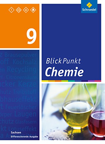 Blickpunkt Chemie - Ausgabe 2013 für Sachsen: Schülerband 9 von Schroedel Verlag GmbH