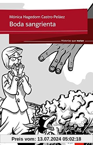 Boda sangrienta: Spanische Lektüre für das 2. und 3. Lernjahr. Mit Annotationen (Historias que matan)