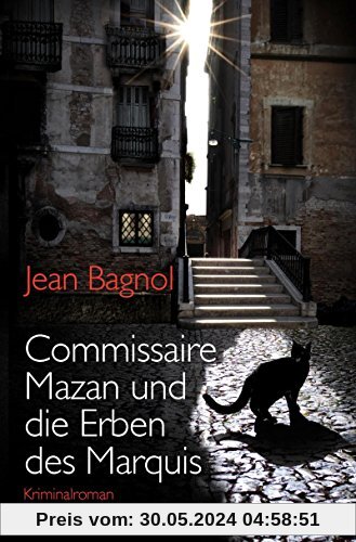 Commissaire Mazan und die Erben des Marquis: Kriminalroman