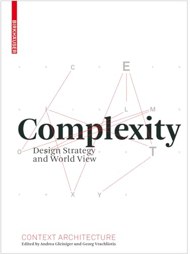 Complexity: Design Strategy and World View (Context Architecture)