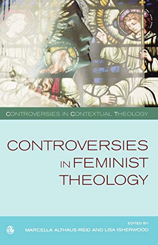 Controversies in Feminist Theology (Controversies in Contextual Theology)