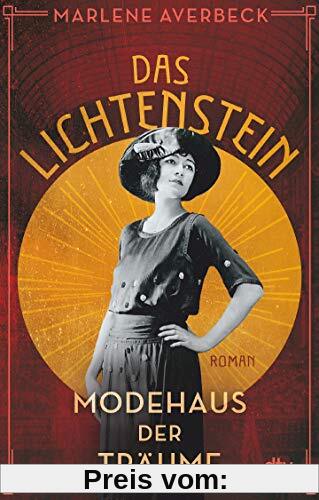 Das Lichtenstein: Modehaus der Träume, Roman (Die Lichtenstein-Trilogie, Band 1)
