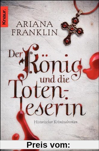 Der König und die Totenleserin: Historischer Kriminalroman