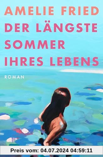 Der längste Sommer ihres Lebens: Roman