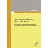 Der 'rasende Reporter' Egon Erwin Kisch