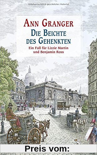 Die Beichte des Gehenkten: Ein Fall für Lizzie Martin und Benjamin Ross, Bd. 5. Kriminalroman