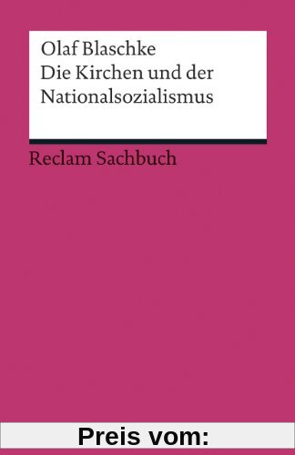 Die Kirchen und der Nationalsozialismus (Reclams Universal-Bibliothek)