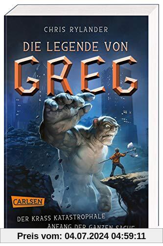 Die Legende von Greg 1: Der krass katastrophale Anfang der ganzen Sache: Actionreiche Fantasy für alle Jungs ab 10! (1)