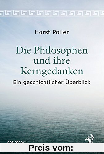Die Philosophen und ihre Kerngedanken: Ein geschichtlicher Überblick