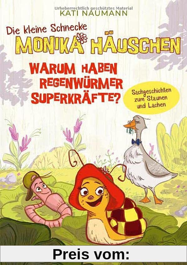 Die kleine Schnecke Monika Häuschen: Warum haben Regenwürmer Superkräfte? Sachgeschichten zum Staunen und Lachen