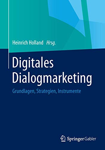 Digitales Dialogmarketing: Grundlagen, Strategien, Instrumente von Springer