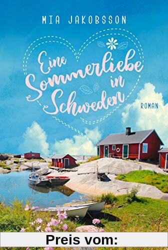 Eine Sommerliebe in Schweden: Roman
