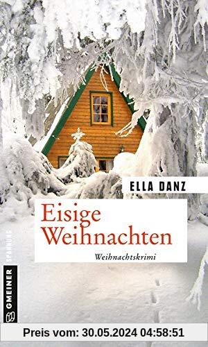 Eisige Weihnachten: Weihnachtskrimi (Kriminalromane im GMEINER-Verlag)
