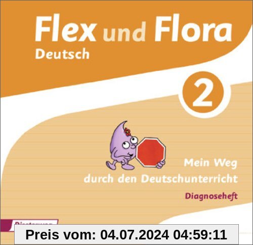 Flex und Flora: Diagnoseheft 2: Mein Weg durch den Deutschunterricht