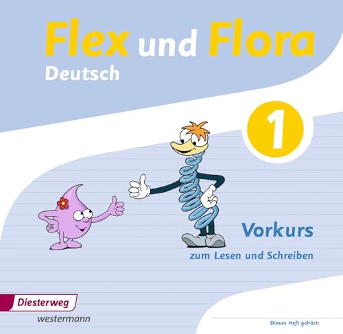 Flex und Flora: Vorkurs zum Lesen und Schreiben (Flex und Flora: Ausgabe 2013) von Westermann Bildungsmedien Verlag GmbH