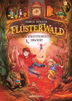 Flüsterwald - Der Schattenmeister erwacht (Flüsterwald, Staffel I, Bd. 4) (eBook, ePUB) von Ueberreuter Verlag