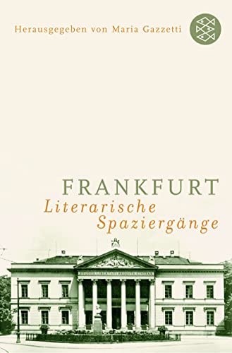 Frankfurt: Literarische Spaziergänge von FISCHER Taschenbuch