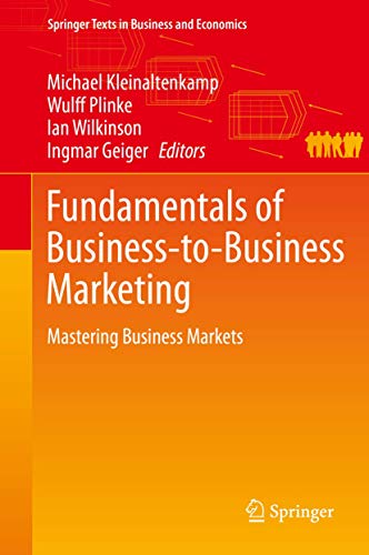 Fundamentals of Business-to-Business Marketing: Mastering Business Markets (Springer Texts in Business and Economics)