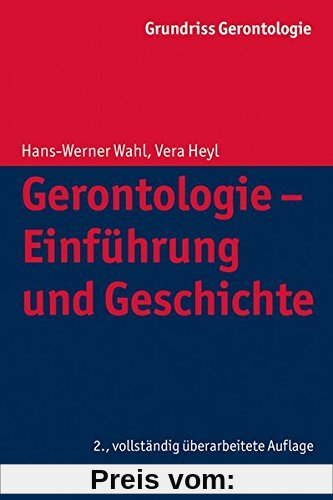 Gerontologie - Einführung und Geschichte (Grundriss Gerontologie) (Urban-Taschenbucher)