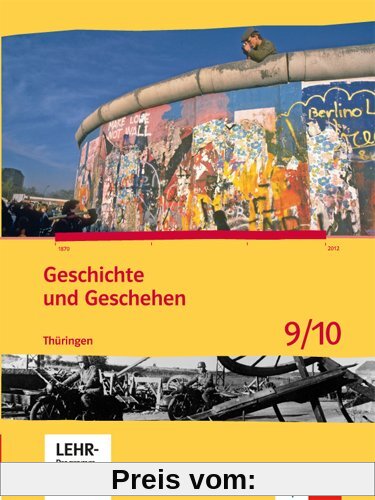 Geschichte und Geschehen. Ausgabe für Thüringen / Schülerbuch mit CD-ROM 9./10. Klasse