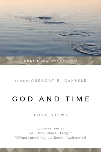 God & Time: Four Views (Spectrum Multiview Book)