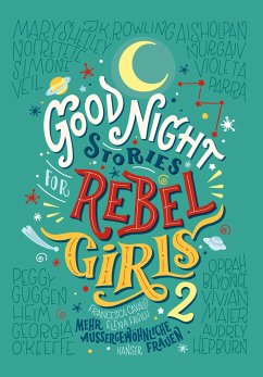 Good Night Stories for Rebel Girls / Good Night Stories for Rebel Girls Bd.2 von Hanser