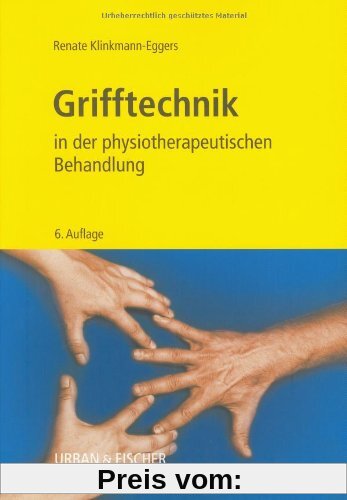 Grifftechnik in der physiotherapeutischen Behandlung, 6. Auflage: Ein Arbeitsbuch