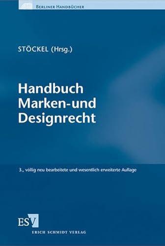 Handbuch Marken- und Designrecht: mit Onlineangebot (Berliner Handbücher)