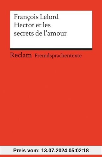 Hector et les secrets de l'amour: (Fremdsprachentexte)