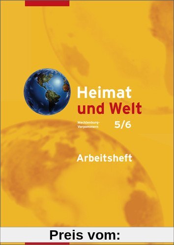 Heimat und Welt - Ausgabe 2008 für Mecklenburg-Vorpommern: Arbeitsheft 5 / 6: 5. / 6. Schuljahr