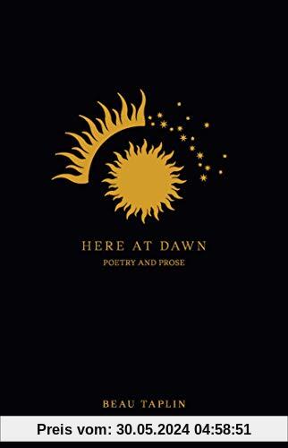 Here at Dawn: Poetry and Prose