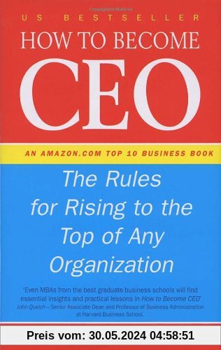 How To Become CEO: The Rules for Rising to the Top of Any Organisation